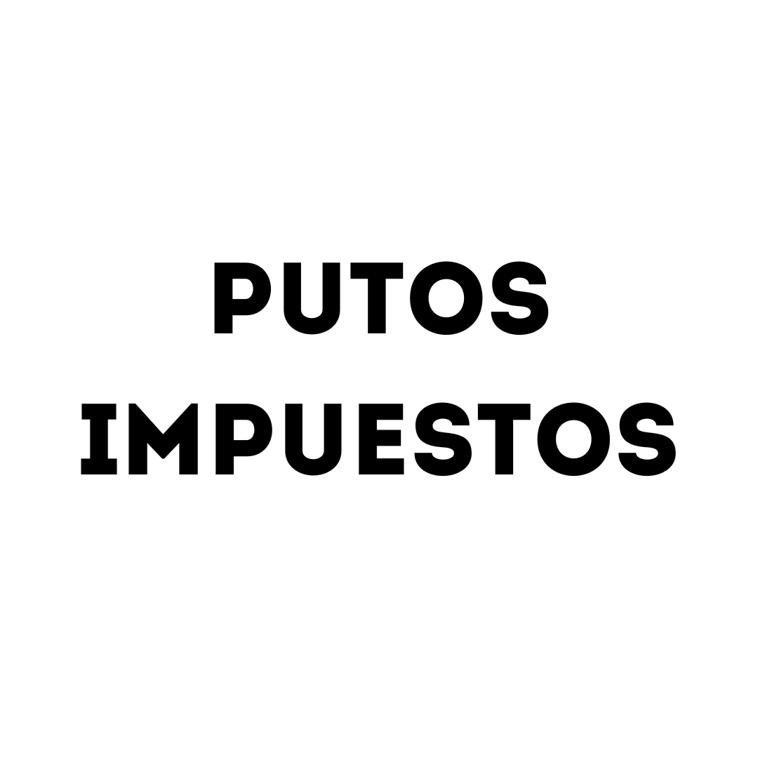 Putos Impuestos